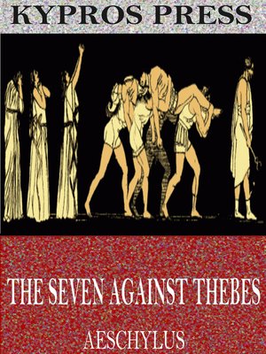 The Seven Against Thebes By Aeschylus Overdrive Rakuten - 