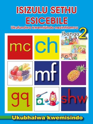 Isizulu Sethu (Phonic Programme) Grade 2 Workbook by A T Kheswa ...