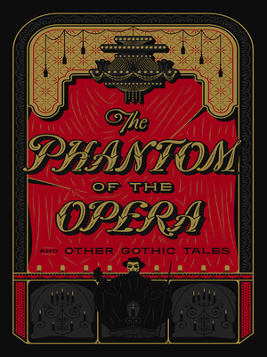 The Phantom of the Opera and Other Gothic Tales by Various · OverDrive ...