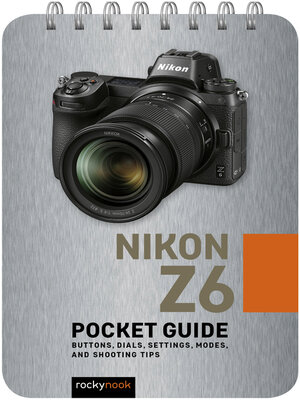 Mastering the Nikon Z6 eBook by Darrell Young - EPUB Book