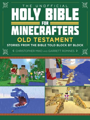 The Unofficial Holy Bible For Minecrafters By Christopher Miko 183 Overdrive Rakuten Overdrive