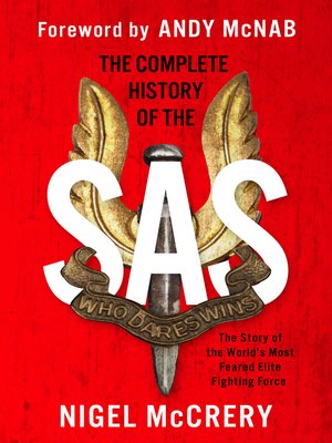 The Complete History of the SAS by Nigel McCrery · OverDrive: Free ...