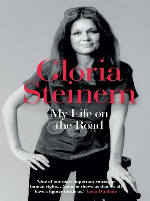 gloria steinem on the road gloria steinem on the road