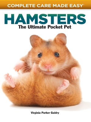 Hamster Care: The Ultimate Guide to Caring for Hamsters