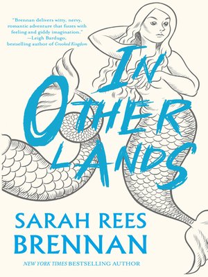 In Other Lands By Sarah Rees Brennan Overdrive Ebooks Audiobooks And Videos For Libraries And Schools