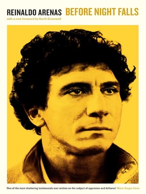 Before Night Falls by Reinaldo Arenas · OverDrive: ebooks, audiobooks, and  more for libraries and schools