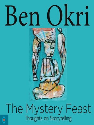 Ben Okri Overdrive Ebooks Audiobooks And More For Libraries And Schools Ben Okri Overdrive Ebooks Audiobooks And More For Libraries And Schools