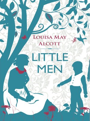 little women and little men louisa may alcott little women and little men louisa may alcott