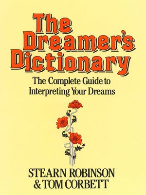 The Dreamer's Dictionary by Stearn Robinson · OverDrive: ebooks ...