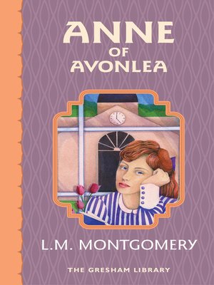 Anne of Avonlea by Lucy Maud Montgomery · OverDrive: ebooks, audiobooks ...