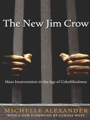 The New Jim Crow by Michelle Alexander · OverDrive: ebooks, audiobooks ...