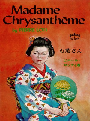 Madame Chrysantheme by Pierre Loti · OverDrive: ebooks, audiobooks, and ...