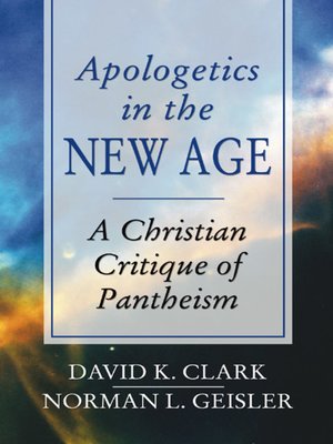 Apologetics in the New Age by David K. Clark · OverDrive: ebooks ...