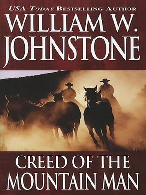 Creed of the Mountain Man by William W. Johnstone · OverDrive: ebooks ...