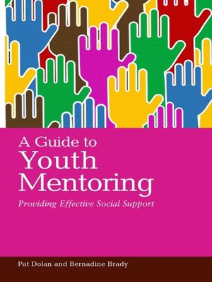 A Guide to Youth Mentoring by Pat Dolan · OverDrive: ebooks, audiobooks ...