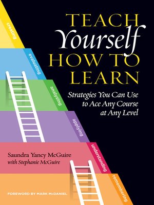 Teach Yourself How to Learn by Saundra Yancy McGuire · OverDrive ...