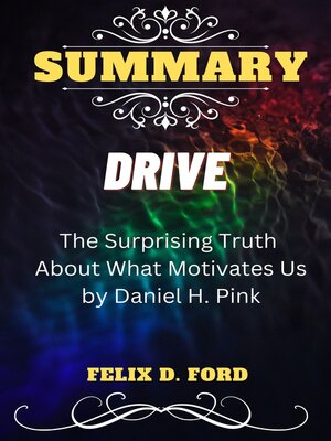 Drive: The Surprising Truth About What Motivates Us