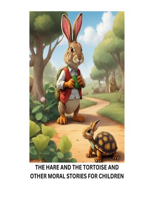 THE HARE AND THE TORTOISE AND OTHER MORAL STORIES FOR CHILDREN by ...