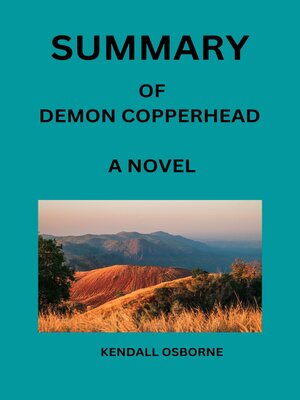 Summary of Demon Copperhead A Novel By Barbara Kingsolver eBook by Willie  M. Joseph - EPUB Book