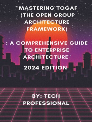 eBook - MASTERING TOGAF (THE OPEN GROUP ARCHITECTURE FRAMEWORK) by Tech ...