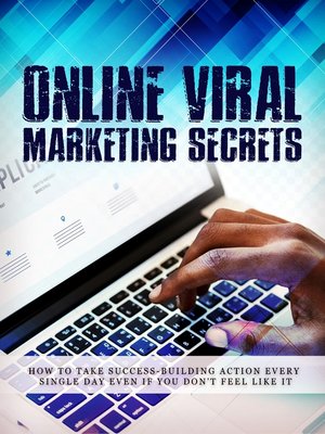 Online Viral Marketing Secrets by Tyler Levi · OverDrive: Free ebooks ...