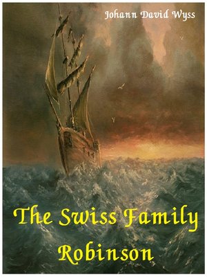 the swiss family robinson by johann david wyss