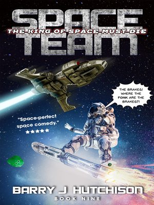 The King of Space Must Die: Space Team, Book 9 by Barry J. Hutchison ...