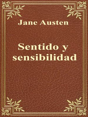 Sentido y sensibilidad by Jane Austen · OverDrive: ebooks, audiobooks, and  more for libraries and schools