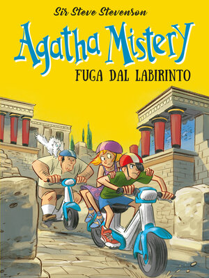 Fuga dal labirinto. Agatha Mistery. Volume 31 by Sir Steve Stevenson ·  OverDrive: ebooks, audiobooks, and more for libraries and schools