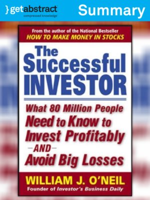 William J O Neil Overdrive Rakuten Overdrive Ebooks - cover image of the successful investor summary