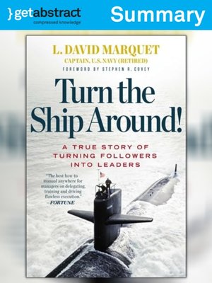 Turn the Ship Around! (Summary) by L. David Marquet · OverDrive: ebooks ...