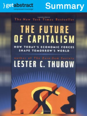 The Future of Capitalism (Summary) by Lester C. Thurow · OverDrive ...