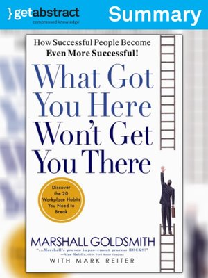 Book Summary: What Got You Here Won't Get You There