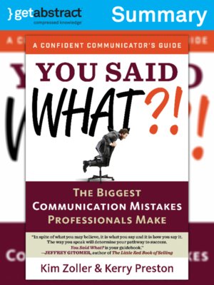 You Did What?!: The Biggest Blunders Professionals Make (A Confident  Communicator's Guide)