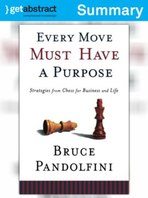 Every Move Must Have a Purpose: by Pandolfini, Bruce