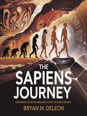 Audiobook The Sapiens Journey by Bryan M Deleon · OverDrive: Free