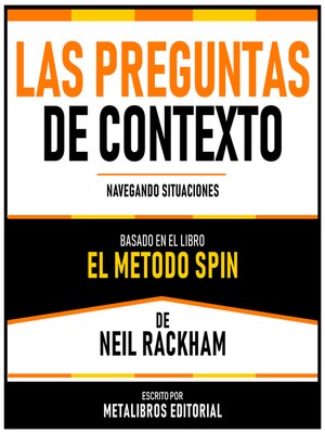 Las Preguntas De Contexto--Basado En El Libro El Metodo Spin De Neil ...