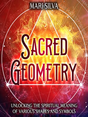 Sacred Geometry by Mari Silva · OverDrive: Free ebooks, audiobooks ...