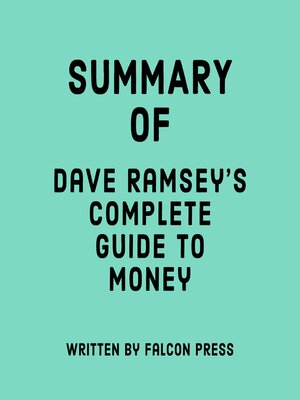 Summary of Dave Ramsey's Complete Guide to Money by Falcon Press ...