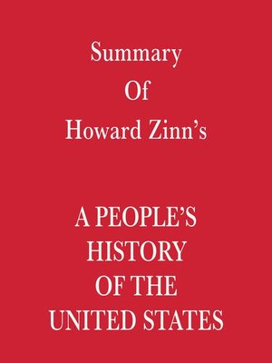 Summary of Howard Zinn's a People's History of the United States by ...