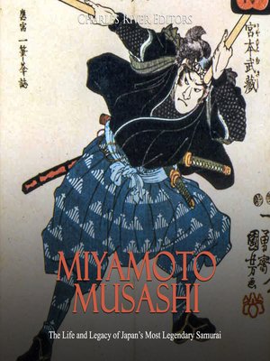 Miyamoto Musashi by Charles River Editors · OverDrive: ebooks ...