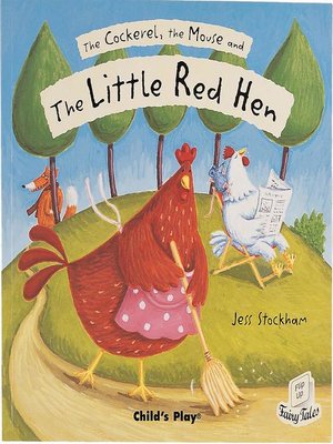 The Cockerel, the Mouse and the Little Red Hen by Jess Stockham ...