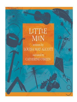 Little Men by Louisa May Alcott · OverDrive: Free ebooks, audiobooks ...