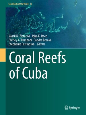 Coral Reefs of Cuba by Vassil N. Zlatarski · OverDrive: Free ebooks ...