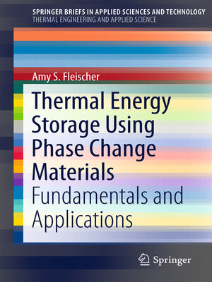 Thermal Energy Storage Using Phase Change Materials by Amy S. Fleischer ...