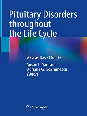 Pituitary Disorders throughout the Life Cycle by Susan L. Samson ...
