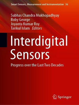 Interdigital Sensors by Subhas Chandra Mukhopadhyay · OverDrive: ebooks ...