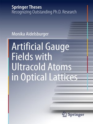 Artificial Gauge Fields with Ultracold Atoms in Optical Lattices by ...