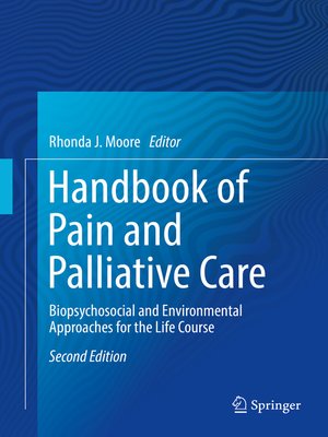 Handbook of Pain and Palliative Care by Rhonda J. Moore · OverDrive ...