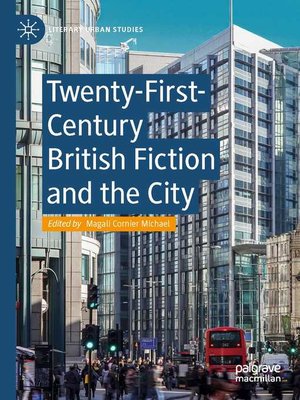 Twenty-First-Century British Fiction and the City by Magali Cornier ...